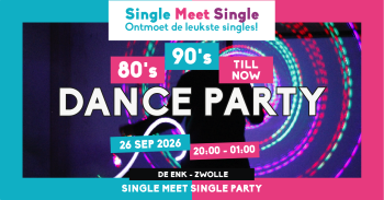 Single Meet Single Dance Party Zwolle–80s 90s 00s Till Now — Uitgaan in Overijssel