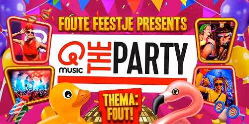 Foute Feestje in Zwolle: Qmusic The Party FOUT! — Festival in Overijssel